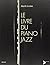LE LIVRE DU PIANO JAZZ PIANO
