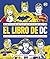 El libro de DC: Adéntrate en un apasionante y extenso Multiverso