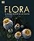 Flora (nueva edición): El mundo secreto de las plantas
