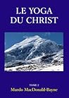 Le Yoga du Christ (French Edition)