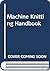 Machine Knitting Handbook by Maureen Harvey