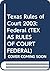 Texas Rules of Court 2003: ...