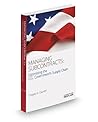 Managing Subcontracts: Optimizing the U.S. Government's Supply Chain, 2013-2014 ed.