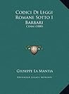 Codici Di Leggi Romane Sotto I Barbari: Cenni (1880) (Italian Edition)