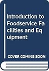Introduction to Foodservice Facilities and Equipme NT Introduction to Foodservice Facilities and Equipme NT