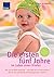 Die ersten fünf Jahre im Le...