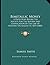 Bimetallic Money: A Paper Read Before The Society For The Reform And Codification Of The Law Of Nations, On August 15, 1879 (1885)