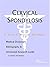 Cervical Spondylosis: A Med...