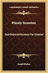 Priestly Terrorism: God-Ordained Murderer For Unbelief