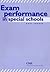 Exam Performance in Special Schools