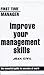 IMPROVE YOUR MANAGEMENT SKILLS