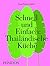 Schnell und Einfach: Thailä...