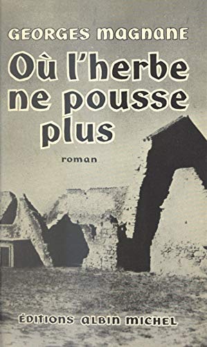 Où l'herbe ne pousse plus (French Edition)
