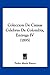 Coleccion De Causas Celebres De Colombia, Entrega IV (1895) by Pedro María Ibáñez