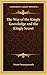The Way of the Kingly Knowl...