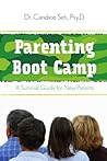 Parenting Boot Camp: A Survival Guide for New Parents