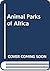 Animal Parks of Africa