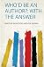 Who'd Be an Author?: With t...