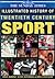 The " Sunday Times" Illustrated History of 20th Century Sport by Chris Nawrat