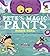 DEAN Pete's Magic Pants: Pi...