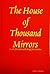 The House of Thousand Mirro...