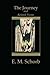 The Journey and Related Poems by E. M. Schorb