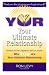 YUR Your Ultimate Relationship by Ron Levy
