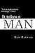 It Takes A Man: How Men Mak...