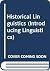 Historical Linguistics by Theodora Bynon