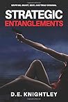 Strategic Entanglements: Gripping suspense, explosive sexual chemistry, and cat and mouse intrigue (Kendra Veiss)