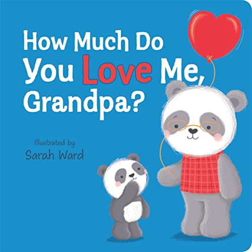 How Much Do You Love Me, Grandpa? (Unknown Binding)