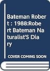 Bateman Robert : 1988:Robert Bateman Naturalist'S Diary