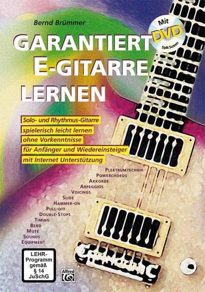 Garantiert E-Gitarre lernen mit DVD: Solo- und Rhythmus-Gitarre spielerisch leicht lernen ohne Vorkenntnisse. Für Anfänger und Wiedereinsteiger. Mit ... & DVD (Garantiert lernen) (German Edition)