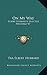 On My Way: Elbert Hubbard's Selected Writings V7