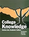 COLLEGE KNOWLEDGE: ENTRIES INTO ACADEMIC CULTURE