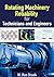 Rotating Machinery Reliability for Technicians and Engineers