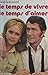 Le temps de vivre, le temps...