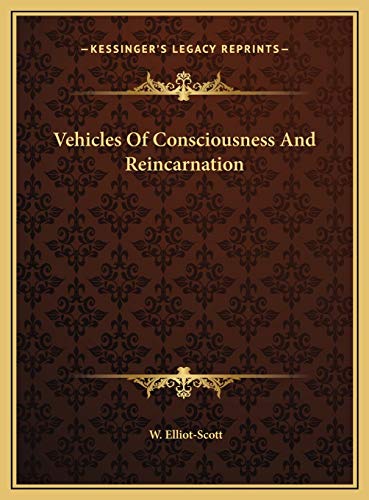 Vehicles Of Consciousness And Reincarnation (Hardcover)