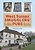 West Sussex Smugglers' Pubs by Terry Townsend