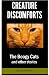 Creature Discomforts: The B...