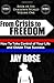 From Crisis to Freedom (Boo...