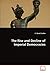 The Rise and Decline of Imperial Democracies