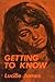 Getting to Know by Lucille James
