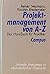 Projektmanagement von A- Z....