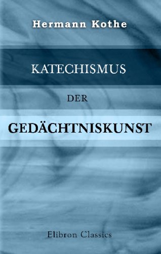 Katechismus der Gedächtniskunst (German Edition)