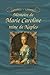 Mémoire de Marie Caroline, ...