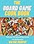 The Board Game Cook Book by Wayne Murphy