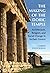 The Making of the Doric Temple: Architecture, Religion, and Social Change in Archaic Greece