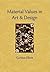 Material Values in Art & Design by Gordon Elliott