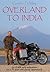 Overland to India: An 8,400...